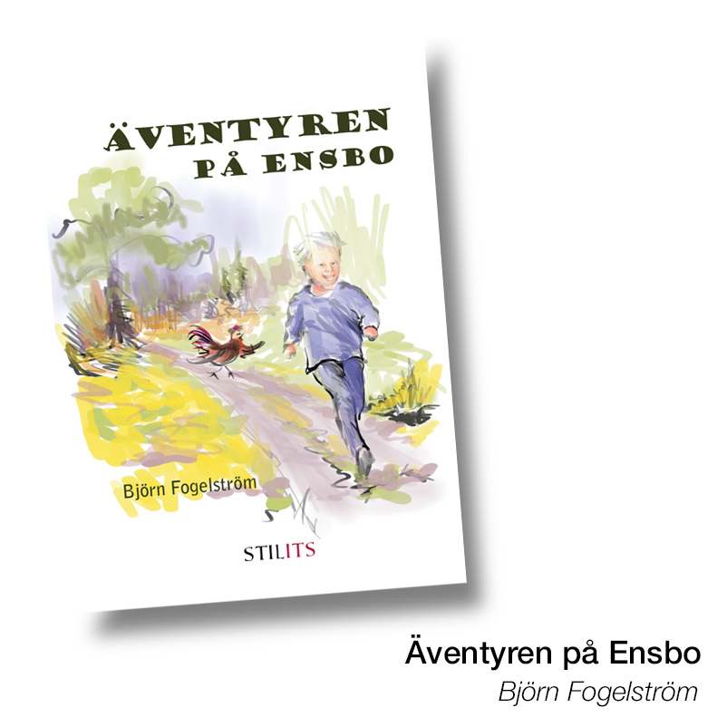 Äventyren på Ensbo – Fogelström ger ut barnbok på STILITS